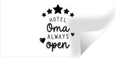 Muurstickers - Sticker Folie - Spreuken - Hotel oma always open - Oma - Quotes - 120x60 cm - Plakfolie - Muurstickers Kinderkamer - Zelfklevend Behang - Zelfklevend behangpapier - Stickerfolie