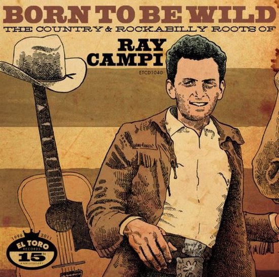 Various Artists - Born To Be Wild - The Country & Rockabilly Roots Of Ray Campi (CD)