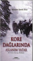 Kore Dağlarında Aslanım Yatar