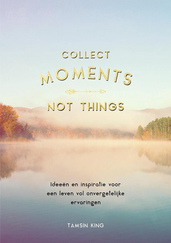 Collect moments, not things - cover