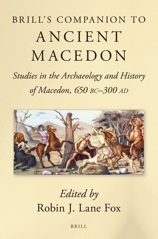 Brill's Companion to Ancient Macedon: Studies in the Archaeo ... - cover