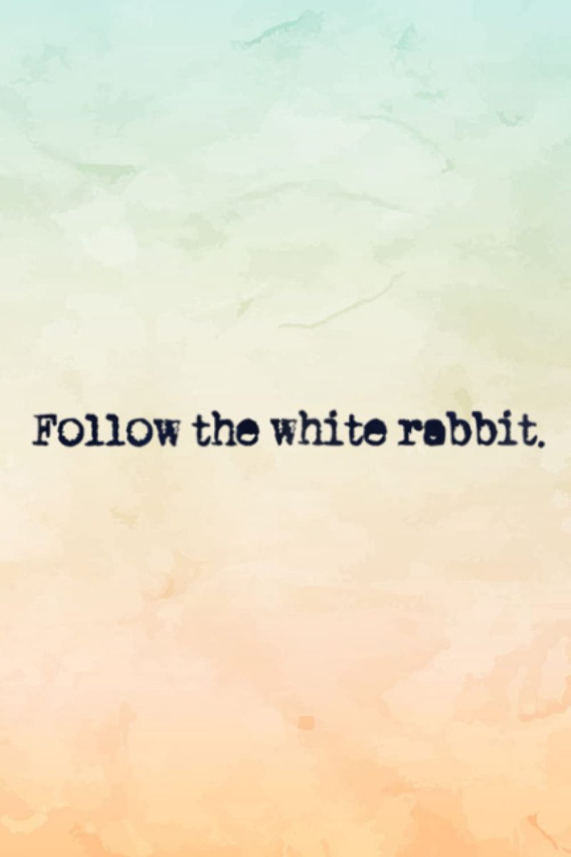 Progress Tracker - Alice Follow The White Rabbit Quote