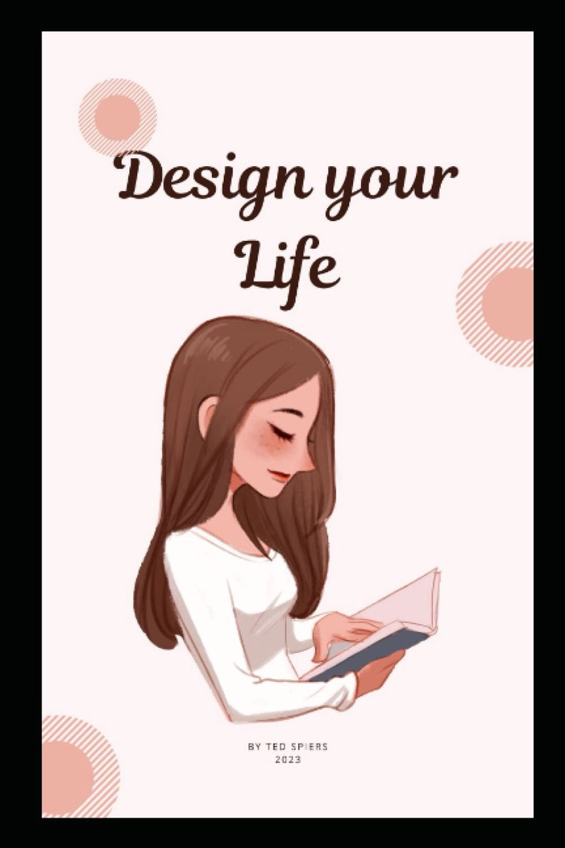 To design your life: How to Build a Well-Lived, Joyful Life, A Format of Happiness