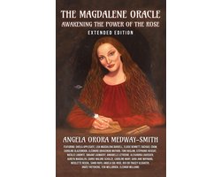 The Magdalene Oracle Awakening the Power of the Rose Extended Edition