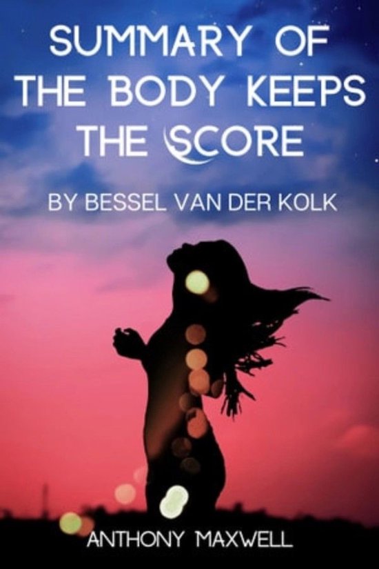Summary Of The Body Keeps the Score - cover