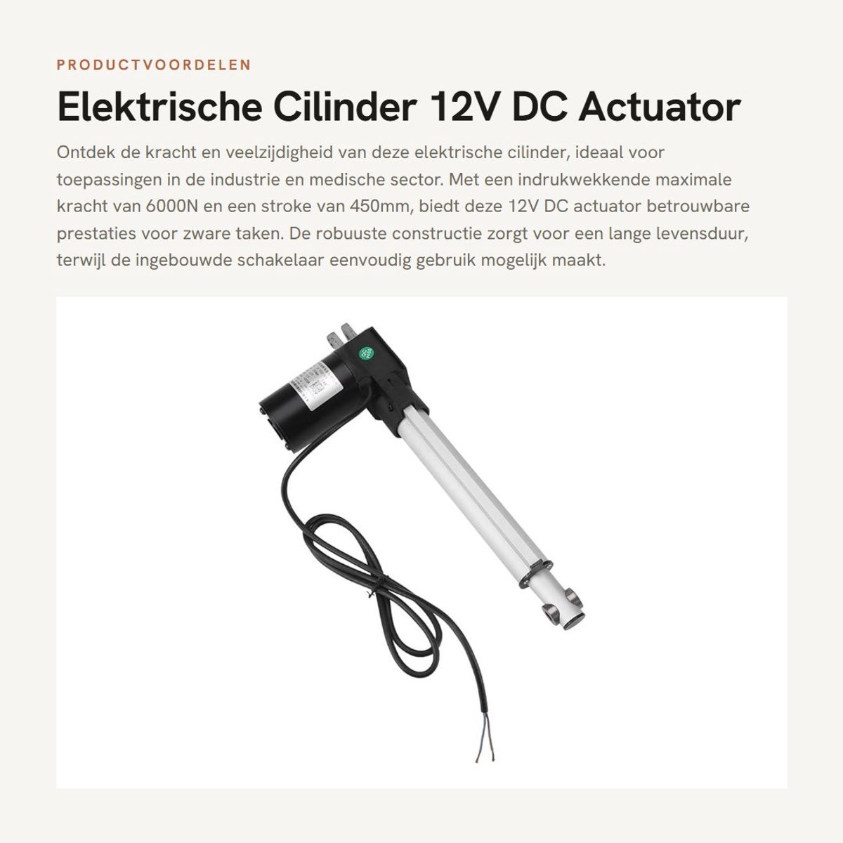Dailygoods - Elektrische Cilinder - 12V DC Actuator - 6000N Kracht - 450mm Formaat - Multifunctioneel - Geschikt voor Zware Toepassingen - Medische Auto