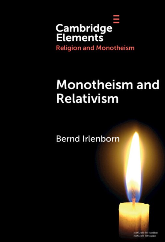 Boekomslag 'Monotheism and Relativism' van Bernd Irlenborn met een brandende kaars op een zwarte achtergrond.