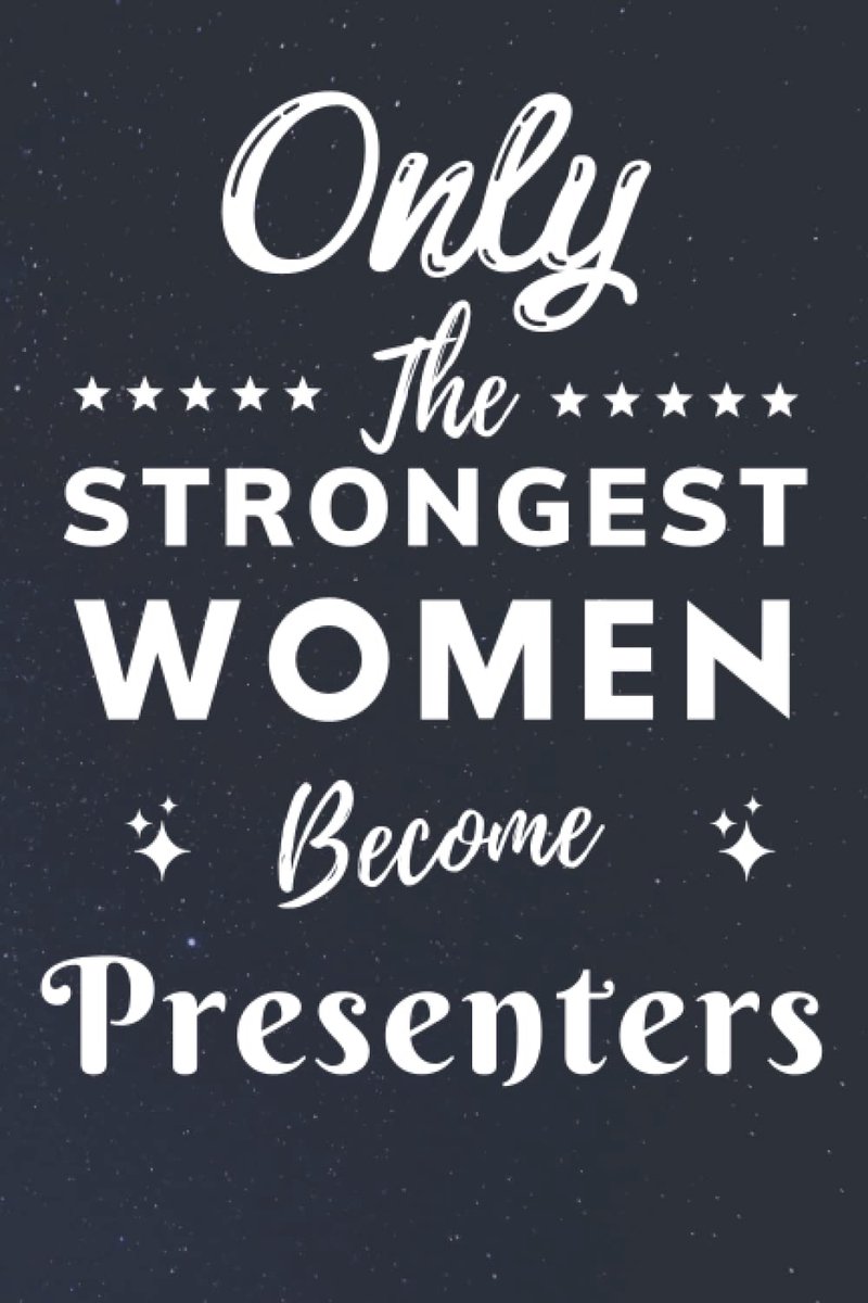 SnelShoppen - Only The Strongest Women Become Presenters Notitieboek - Gelinieerd Journal voor Vrouwen - 110 Pagina's - Perfect Cadeau voor Moederdag