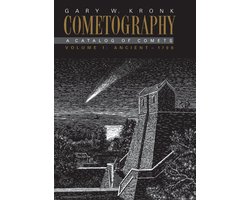 Cometography: Volume 1, Ancient-1799