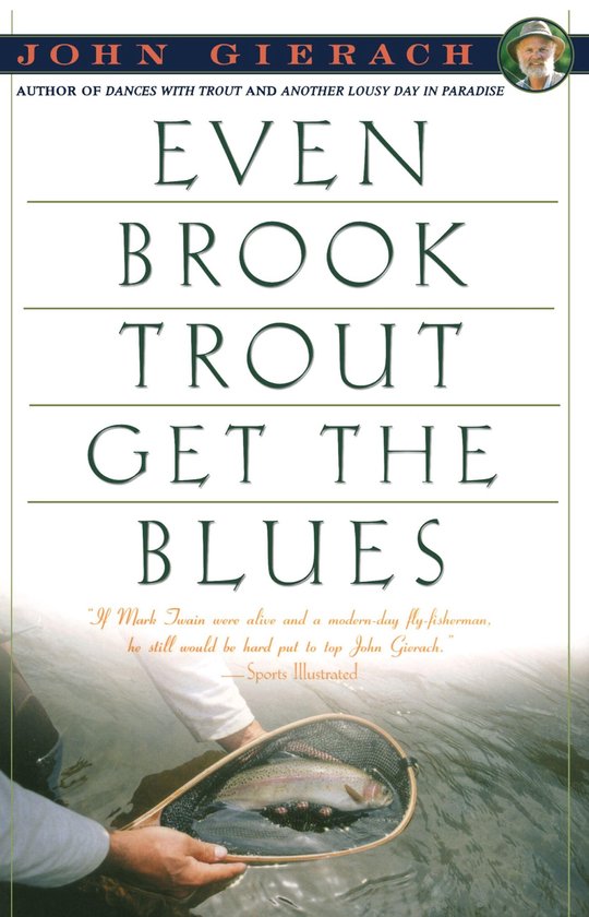 Boek 'Even Brook Trout Get the Blues' van John Gierach, met een forel in een schepnet.