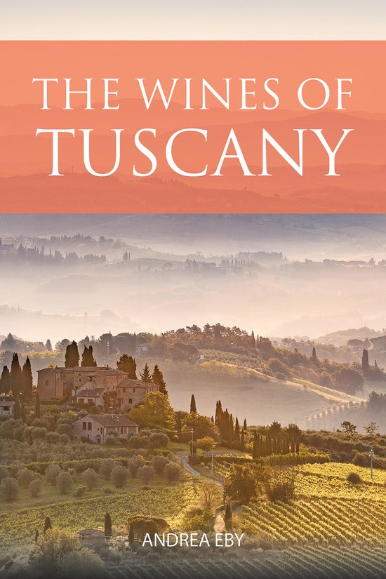 The Classic Wine Library-The Wines of Tuscany