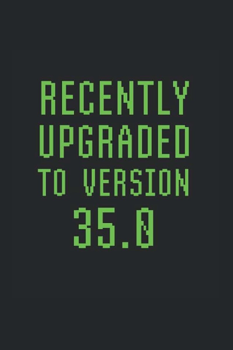 Upgraded To Version 35.0: College Rulled Notebook For 35 Year Olds