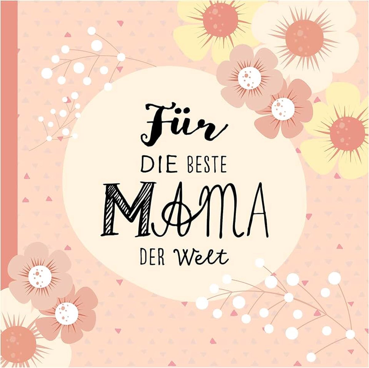 Erinnerungsbuch für die beste Mama der Welt. Ausfüllbuch zum Verschenken für die Mama zum Geburtstag, oder Muttertag. Liebevolle Geschenkidee für Mama von Tochter und Sohn. Geschenkbuch