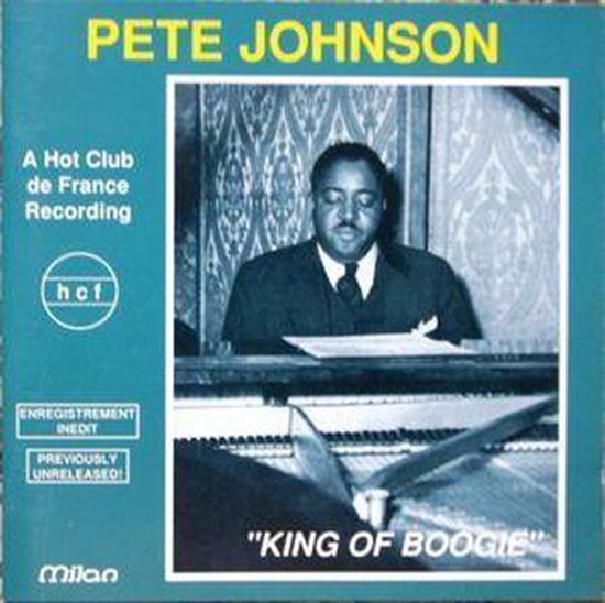 Pete Johnson, "King Of Boogie", een opname van A Hot Club de France.