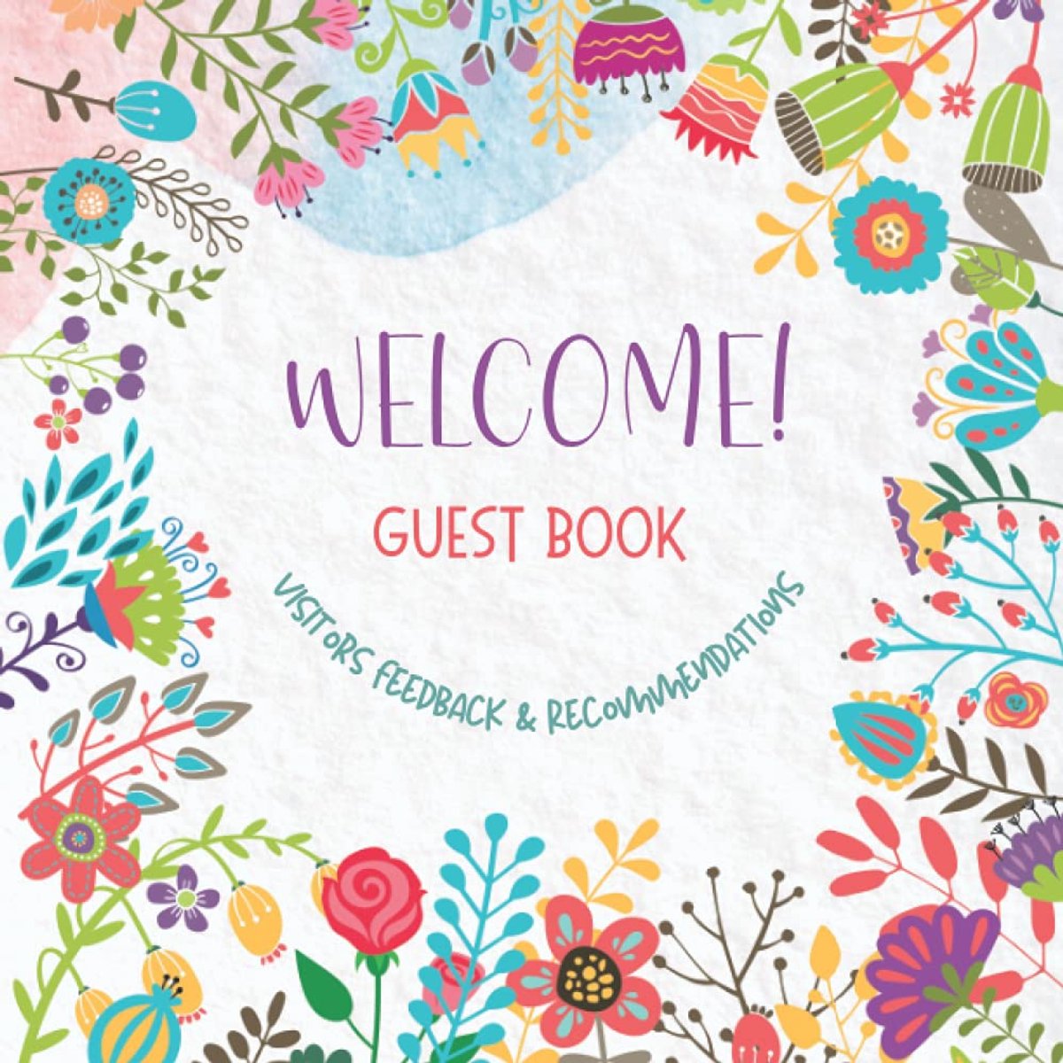 Guest Book Visitors Feedback & Recommendations: Guest Book, Visitors Book, Guests feedback and Comments journal, Large size (8.5x8.5”) 120 Pages for Vacation Home Rental Business