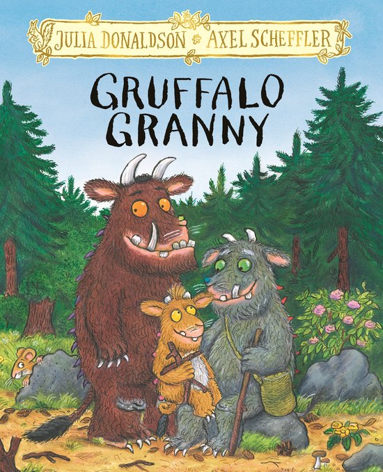 Couverture de livre avec le Gruffalo, une grand-mère Gruffalo et un bébé Gruffalo dans une forêt. Texte: Julia Donaldson, Axel Scheffler, Gruffalo Granny.