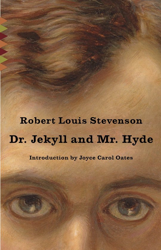 Boekomslag met close-up van de ogen van een man. Tekst: Robert Louis Stevenson, Dr. Jekyll and Mr. Hyde, Introduction by Joyce Carol Oates.