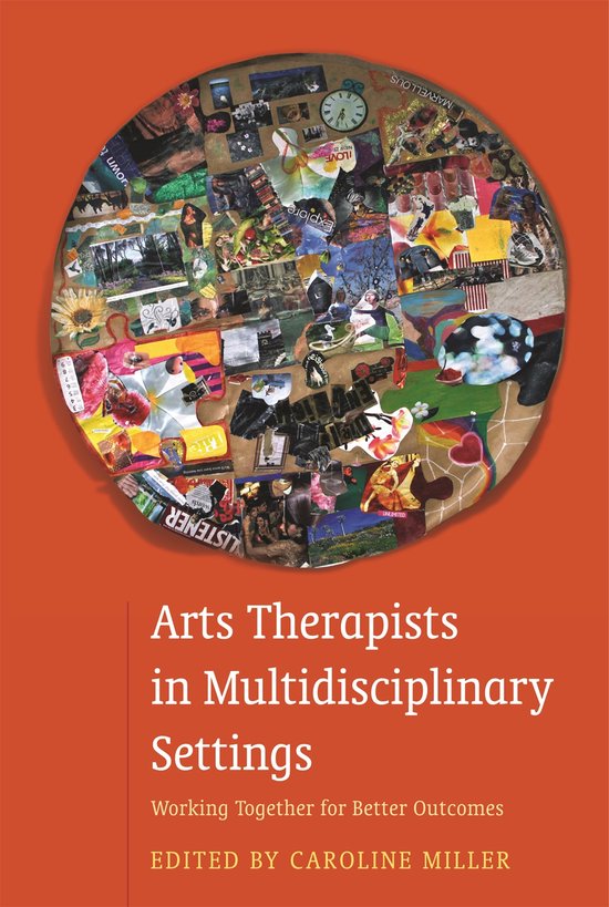 Boekomslag: Collage van beelden in een cirkel, met de titel 'Arts Therapists in Multidisciplinary Settings'.