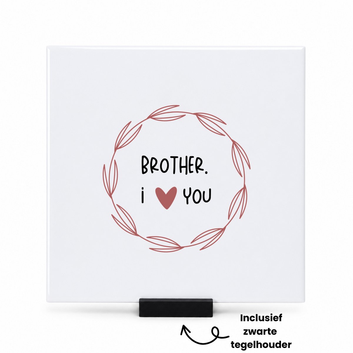 Hacebo brother I love you tegeltje met tegelhouder - Broer - de liefste broer - tegeltjes met tekst - verjaardagscadeau - verjaardag - cadeau - cadeautje voor broer - broer artikelen - kado - geschenk - gift - spreuktegels - 15x15 CM Wit