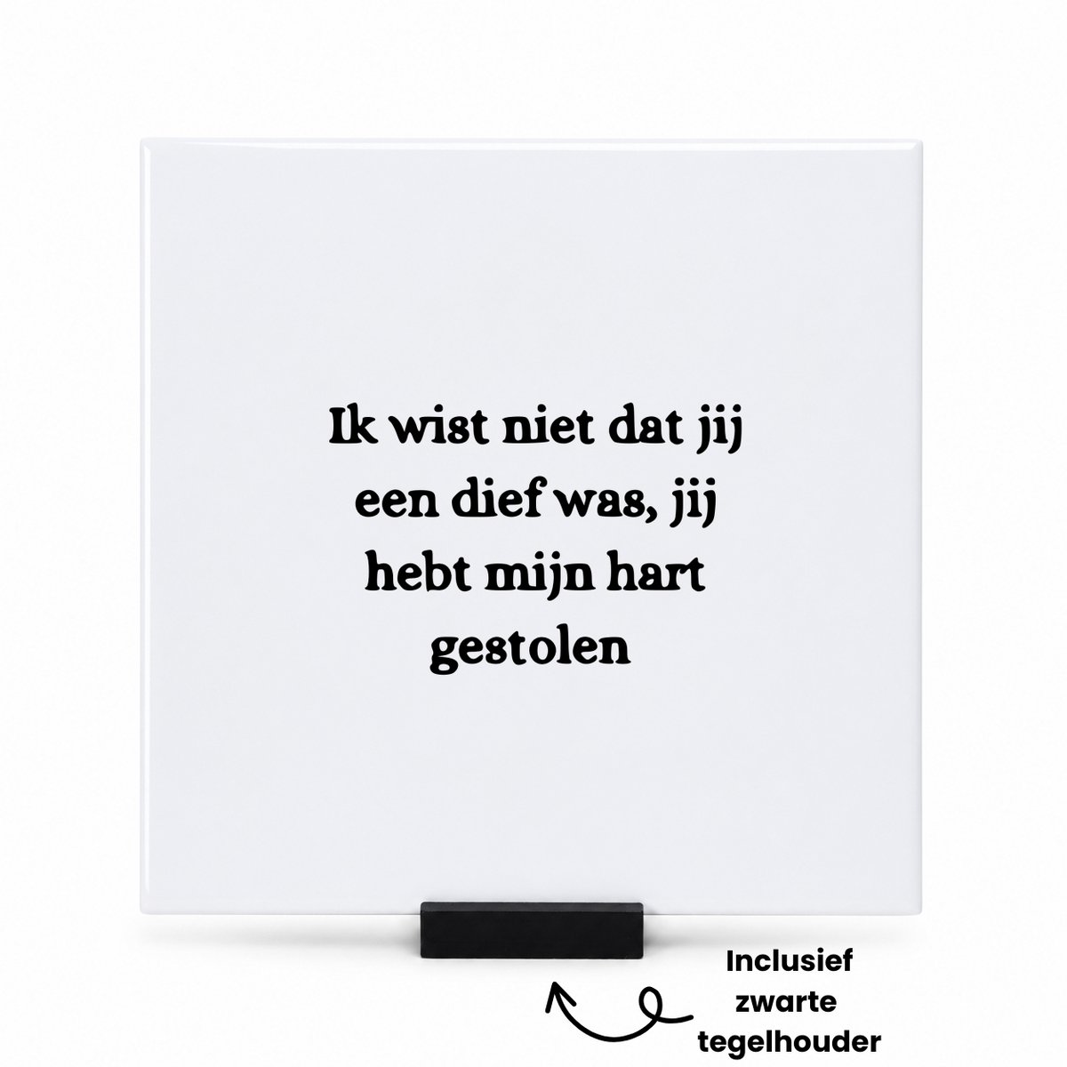 Hacebo Ik wist niet dat jij een dief was je hebt mijn hart gestolen tegeltje met tegelhouder - Liefde - Relatie - tegeltjes met tekst - Cadeau - spreuktegels - 15x15 CM Wit