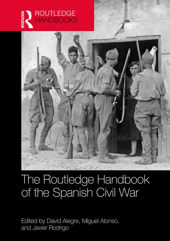 De omslag van 'The Routledge Handbook of the Spanish Civil War' toont een zwart-witfoto van soldaten.