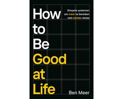 How to be good at life