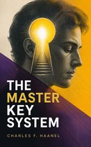 Boekcover: The Master Key System door Charles F. Haanel. Een profiel van een man met een sleutelgat in zijn hoofd, met een trap die naar licht leidt.