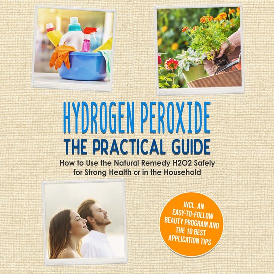 Hydrogen Peroxide - The Practical Guide: How to Use the Natu ... - cover