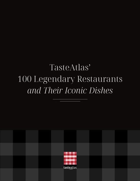 TasteAtlas’ 100 Legendary Restaurants and Their Iconic Dis ... - cover