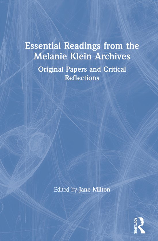 Essential Readings from the Melanie Klein Archives - cover