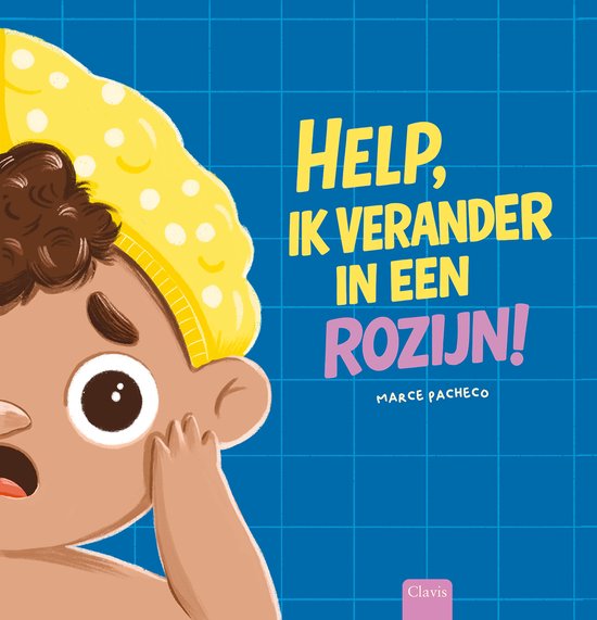 Help, ik verander in een rozijn! - cover