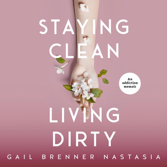 Staying Clean Living Dirty - cover