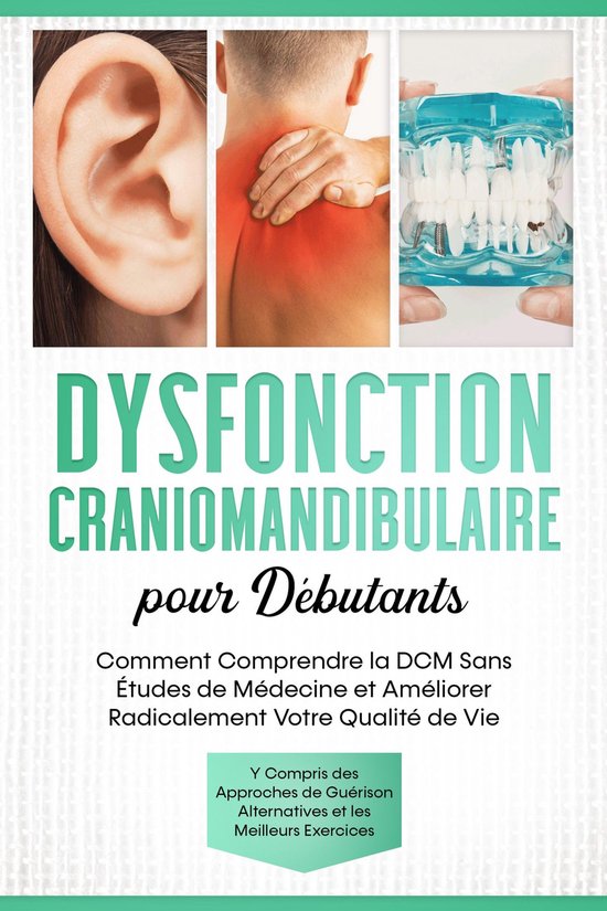 Dysfonction Craniomandibulaire pour Débutants : Comment Com ... - cover