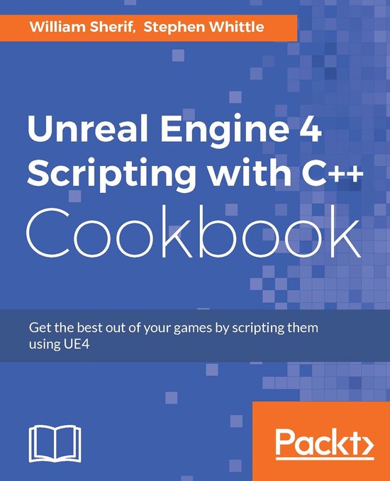 Unreal Engine 4 Scripting with C++ Cookbook - cover