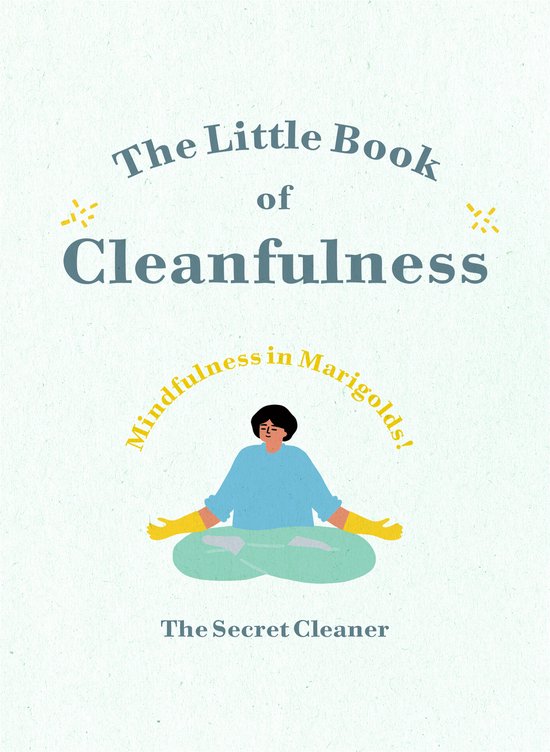 The Little Book of Cleanfulness Mindfulness in Marigolds - cover