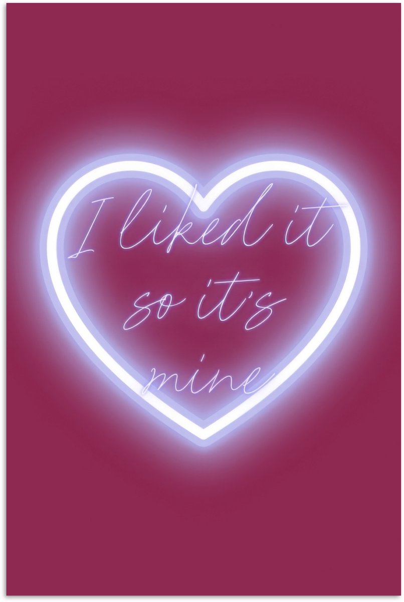Poster 20x30 cm - I liked it so it's mine - Neon hart - Roze - Posters - Kamer decoratie - Wanddecoratie woonkamer - Muurdecoratie slaapkamer