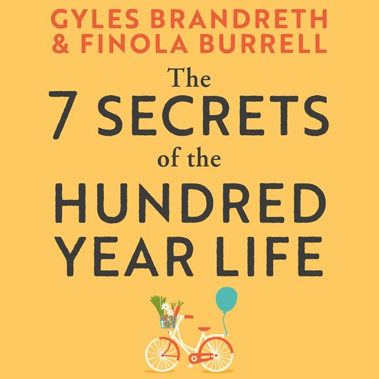 The 7 Secrets of the Hundred-Year Life - cover
