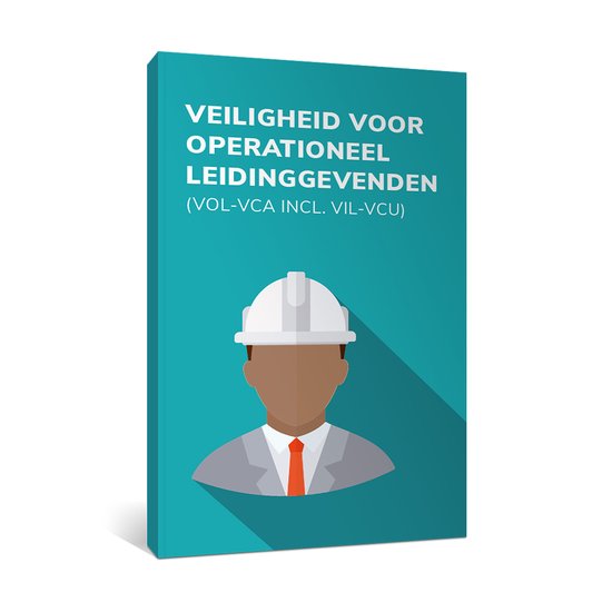 Veiligheid voor Operationeel Leidinggevenden (VOL-VCA) - cover