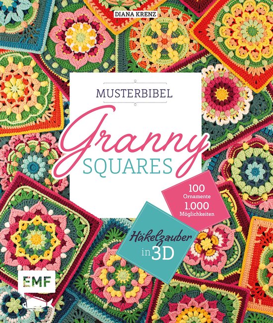 Musterbibel Granny Squares: Häkelzauber in 3D-Optik - cover