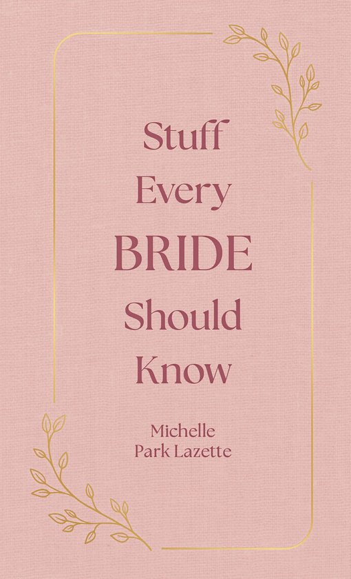 Stuff You Should Know - Stuff Every Bride Should Know - cover