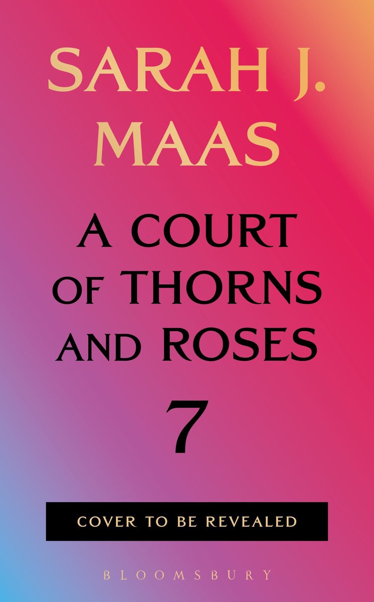 Omslag van A Court of Thorns and Roses 7 - A Court of Thorns and Roses 7