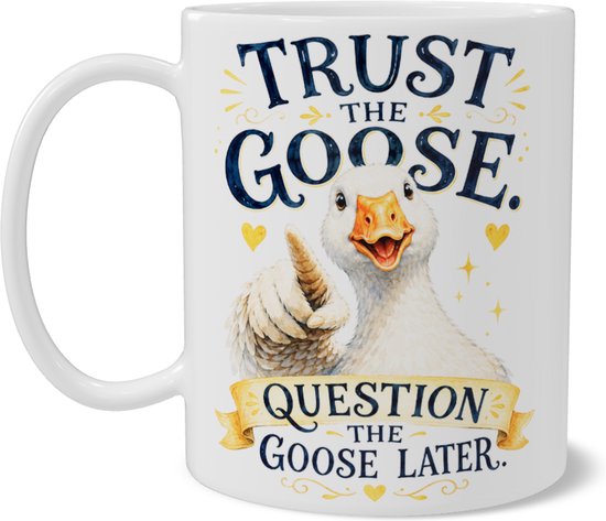Tasse à Café Oie Drôle - Trust The Goose Question Later Dicton - Tasse Humour avec Texte et Oie - Tasse Cadeau en Céramique pour Collègue - Imprimée Double Face