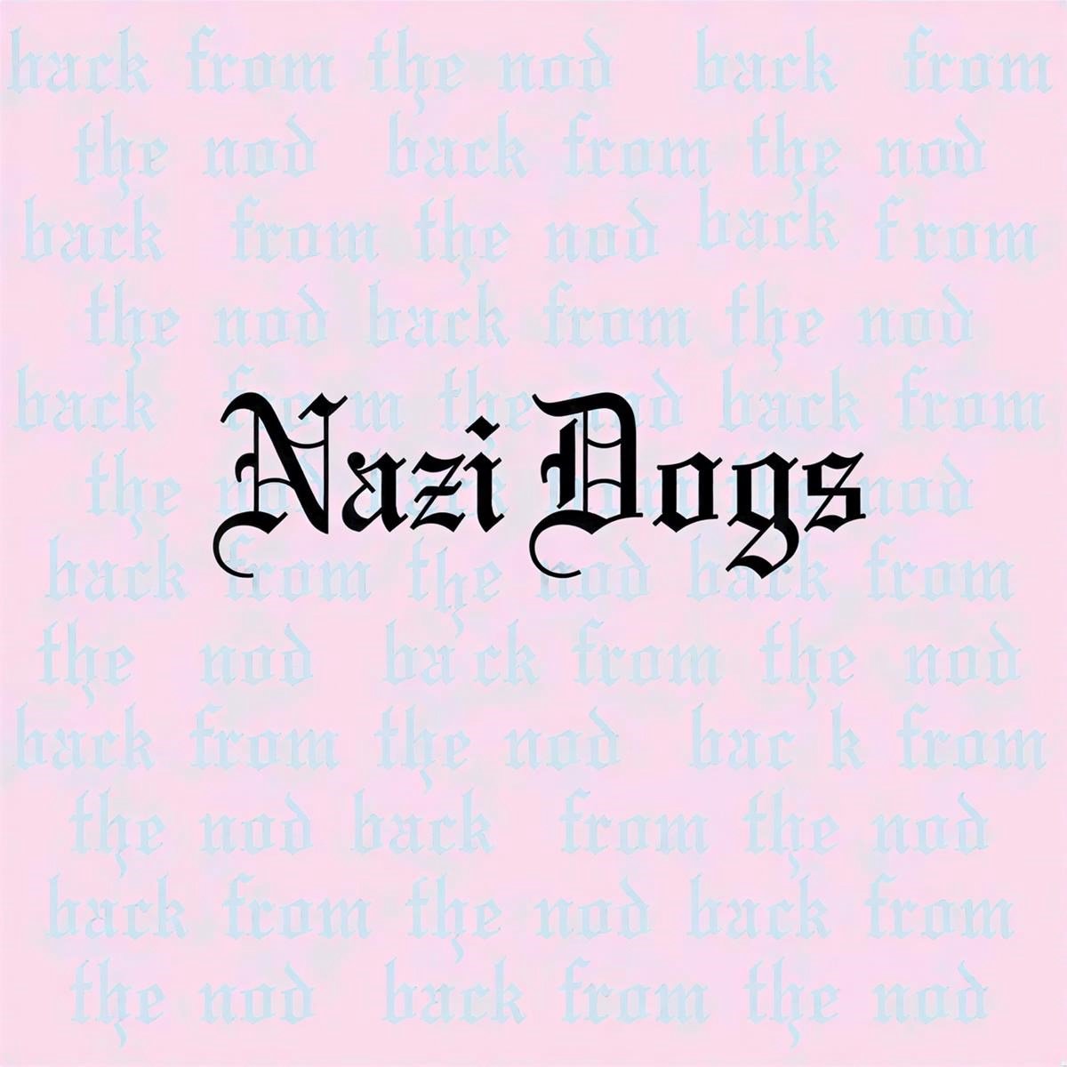 Nazi Dogs - Back From The Nod (LP)