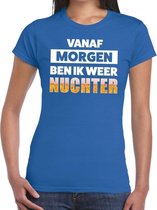 Vanaf morgen ben ik weer nuchter tekst t-shirt blauw dames M