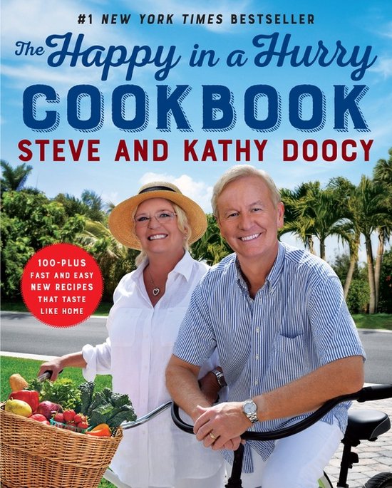 The Happy in a Hurry Cookbook 100Plus Fast and Easy New Reci ... - cover