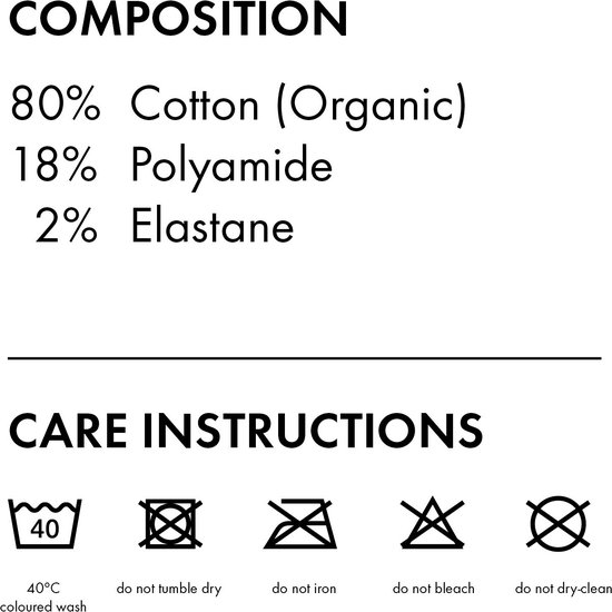 Samenstelling: 80% katoen, 18% polyamide, 2% elastaan. Onderhoud: 40°C, niet drogen, niet strijken, niet bleken, niet chemisch reinigen.