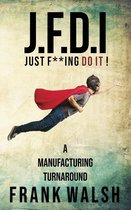 JFDI - A Manufacturing Turnaround