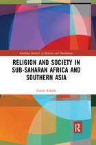 Routledge Research in Religion and Development- Religion and Society in Sub-Saharan Africa and Southern Asia