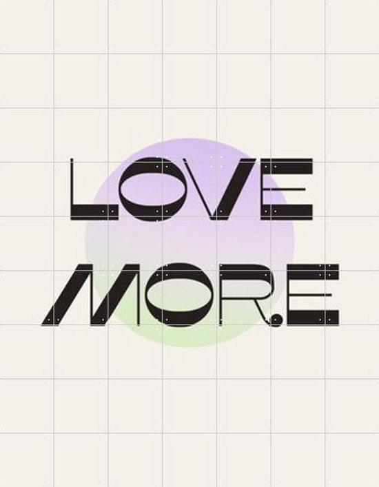 IXXI Love More - Wanddecoratie - Typografie en quotes - 140 x 180 cm