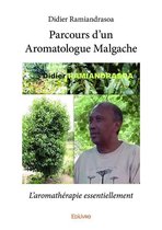 Collection Classique / Edilivre - Parcours d'un Aromatologue Malgache